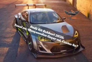 Body kit nedir, yasal mı, muayeneden geçer mi? 2026 güncel fiyatlar, cezalar ve montaj