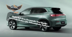 Ford ve Geely ortaklığıyla Valencia fabrikasında Çinli elektrikli araç üretimi gündemde. Avrupa’da EV dengeleri değişiyor.