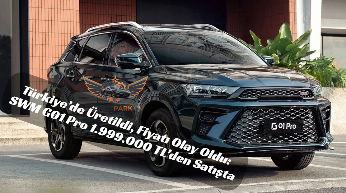 Eskişehir’den Yollara: Yerli Üretim SWM G01 Pro Satışta! 2 Milyon TL Altına C-SUV Ezberi Bozuldu!