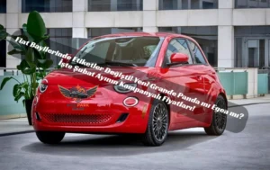 Şubat 2026 Fiat fiyat listesi açıklandı.