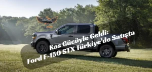 Ford F-150 STX Türkiye fiyatı