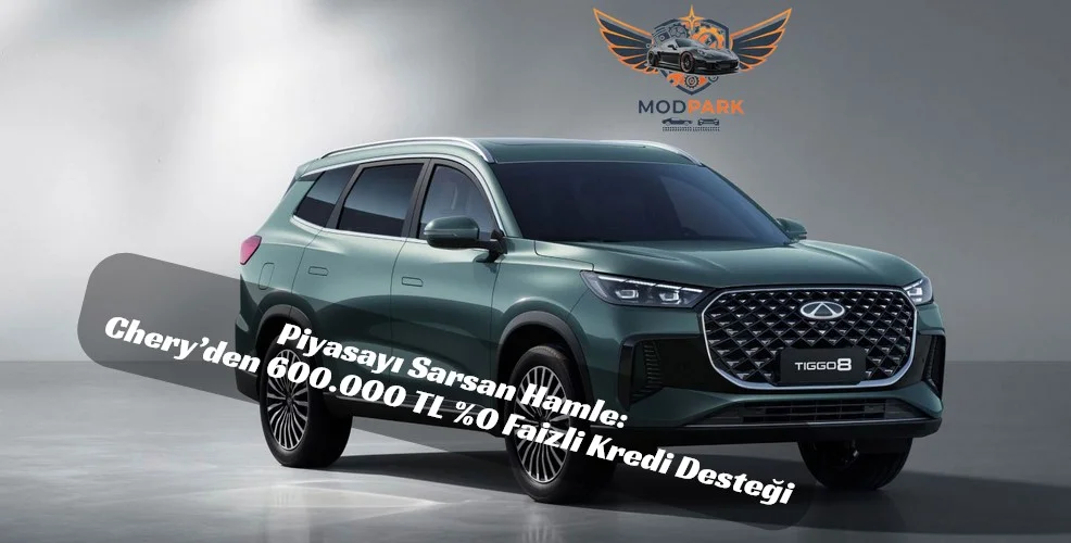 Chery’den Şubat Bombası! Tiggo 7 Pro ve Tiggo 8’de 600 Bin TL Faizsiz Kredi