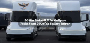 Tesla Semi seri üretim tarihi resmen açıklandı