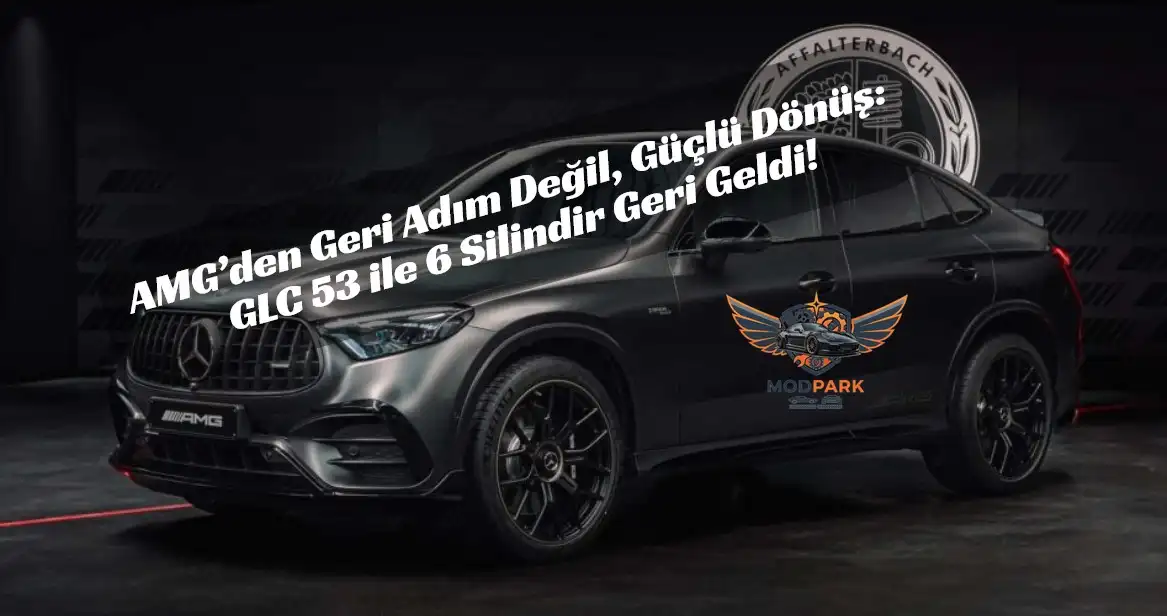 Affalterbach Özüne Döndü: Yeni Mercedes-AMG GLC 53 ile Altı Silindir Çığlığı Geri Geldi!