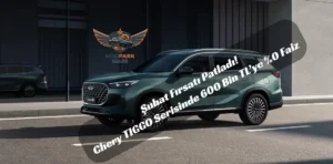 Chery Şubat 2026 kampanyası, TIGGO 8 Prestige fiyat, TIGGO 7 4x4 fiyat, 0 faiz SUV kampanyası