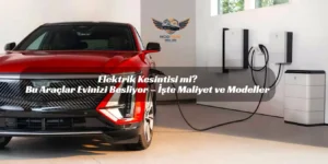 Elektrikli araç V2H, Vehicle to Home teknolojisi, evini besleyen araba, elektrikli araç jeneratör, bidirectional charging, çift yönlü şarj