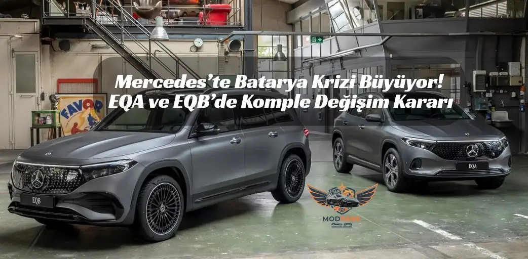 Mercedes’te Milyon Euroluk Skandal: EQA ve EQB’lerde Batarya Değişimi Zorunlu Oldu!