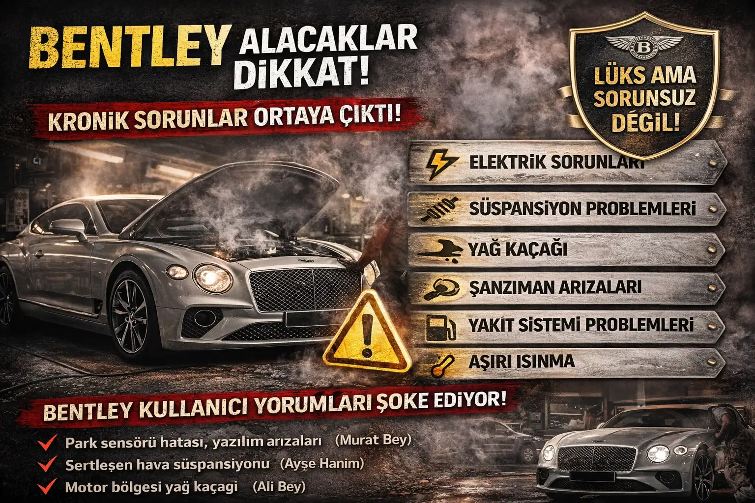 Bentley Alacaklar Dikkat! Kronik Sorunları ve Gerçek Kullanıcı Yorumları