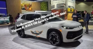 Volkswagen Tiguan R, Tiguan R 2026, RAV4 GR Sport rakibi, performans SUV