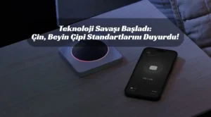 Teknoloji Savaşı Başladı: Çin, Beyin Çipi Standartlarını Duyurdu!