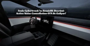 Tesla Cybertruck Active Noise Cancellation özelliği 2026.4.x OTA yazılım güncellemesiyle aktif oluyor.